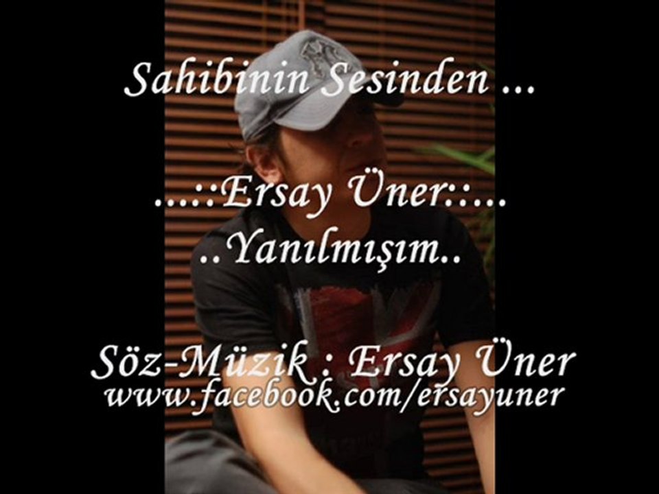 Ersay Üner * Yanılmışım / Canlı Performans