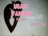Sorry Love (sub-esp) por Glay