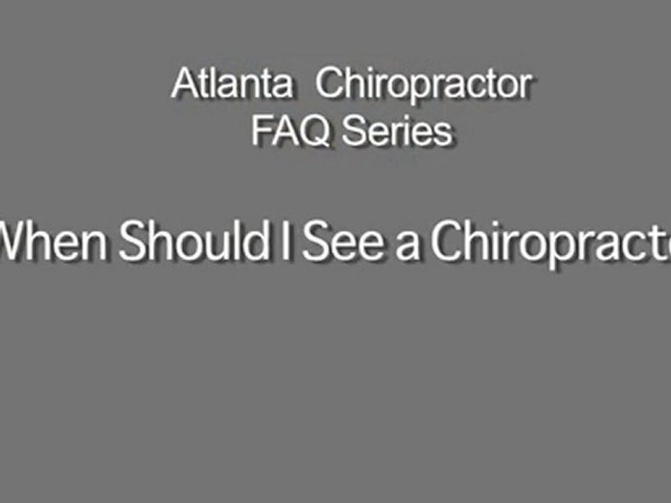 When Should I See A Chiropractor?