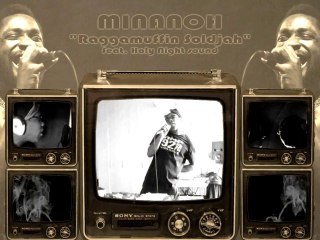 MINANOH - Raggamuffin Soldjah (Policeman riddim)