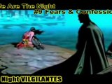 The Night Vilgilantes Episode #9 Fears & Confessions