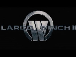 Largo Winch 2 - Bande-Annonce / Trailer [VF|HD]