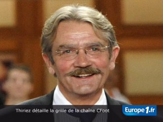 Thiriez détaille la grille de la chaîne CFoot