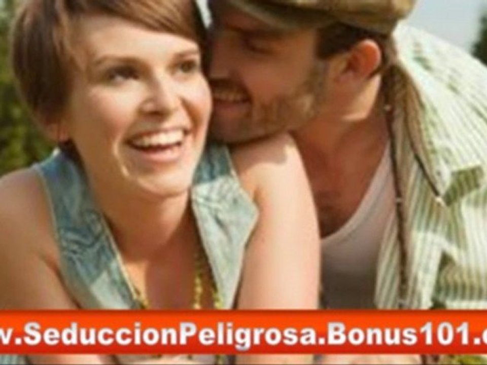 SEDUCCION PELIGROSA como enamorar a una chica - como seducir