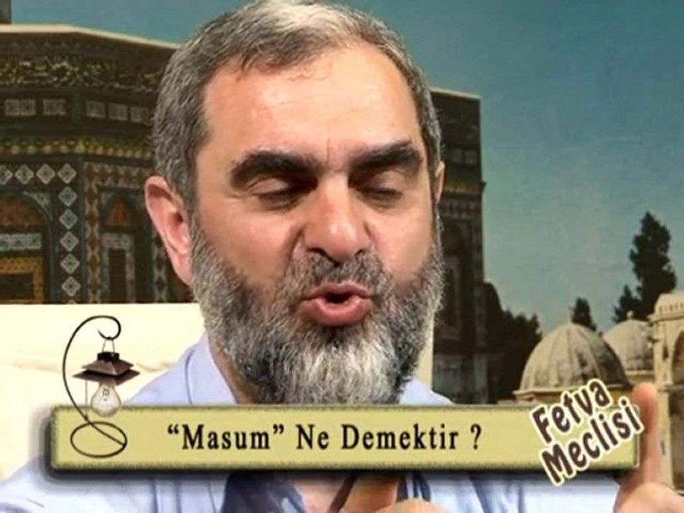 26-)Nureddin Yıldız - Masum ne demektir? (fetvameclisi.com)