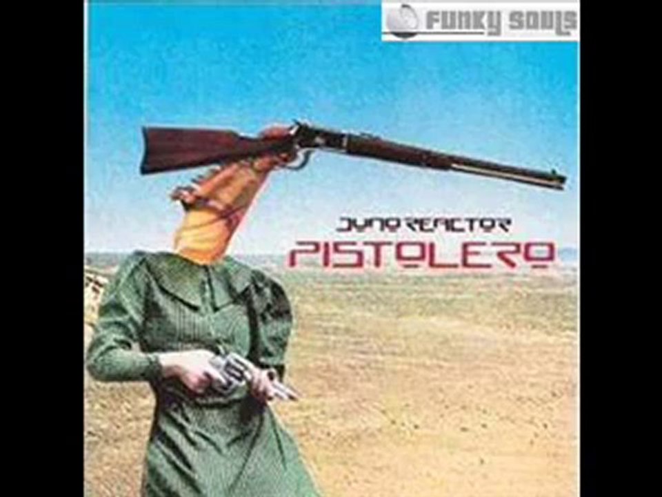 Juno Reactor - Pistolero (Man With No Name Remix)