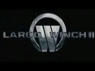 Largo Winch 2 Bande Annonce