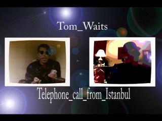 Tom Waits - Telephone call from Istanbul-brganga