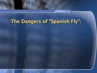 Loved To Death : Can I die from taking "Spanish fly"?