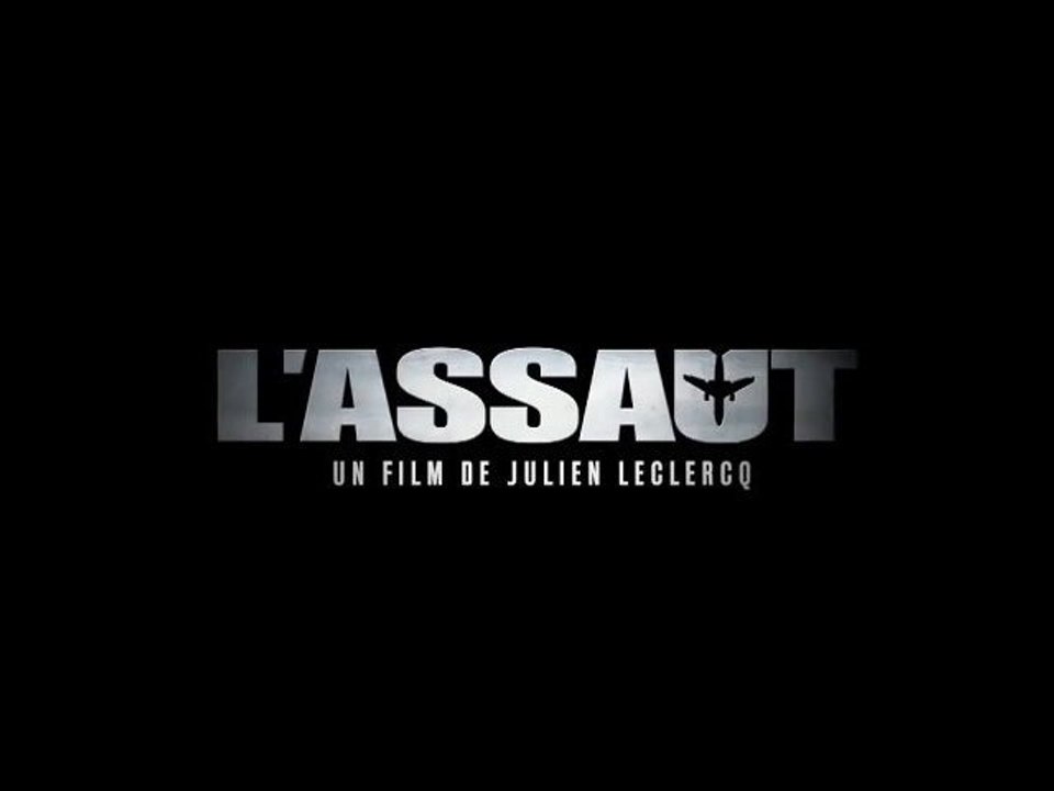 L'assaut (Bande Annonce)
