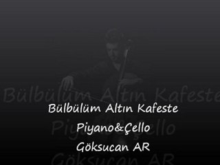 Viyolonsel-Çello ile Bülbülüm Altın Kafeste...