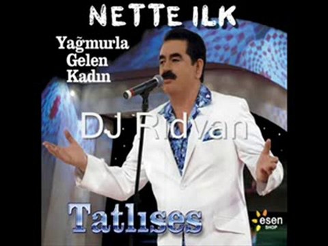 Seslibelinay.com.Ibrahim tatlıses yagmurla gelen kadın