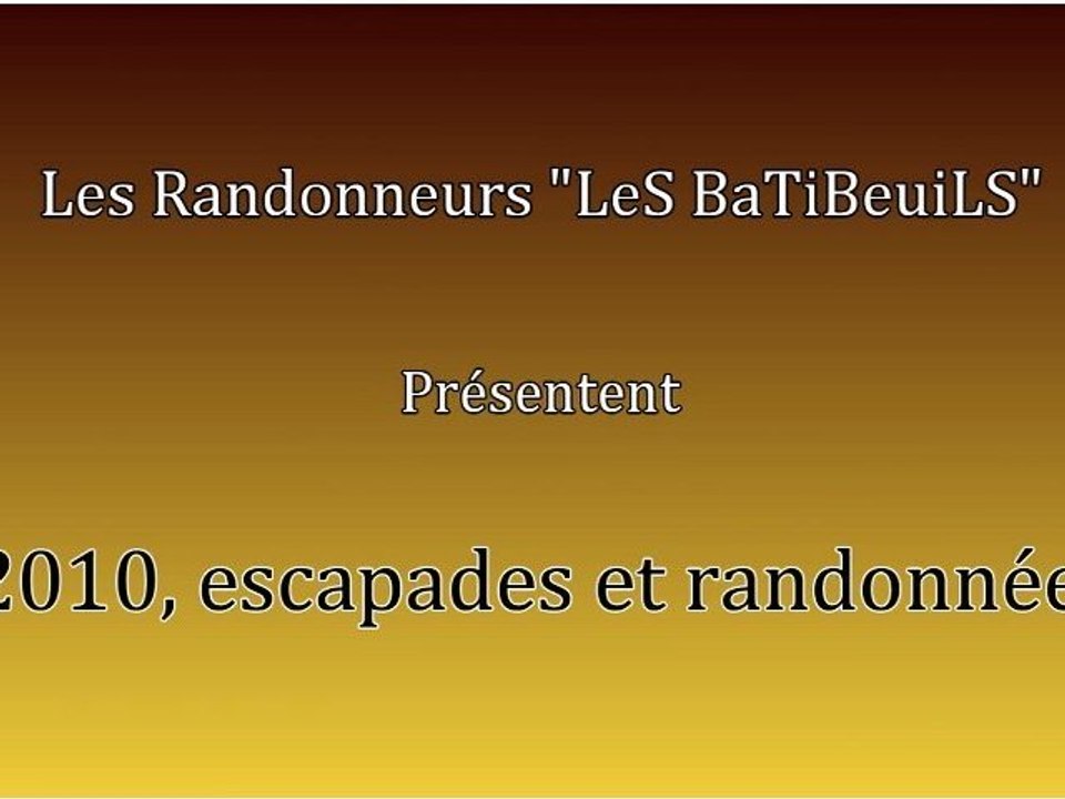 2010, escapades et randonnées (HD)