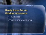 Packing For The Great Outdoors : What special items should I pack for an outdoor adventure?