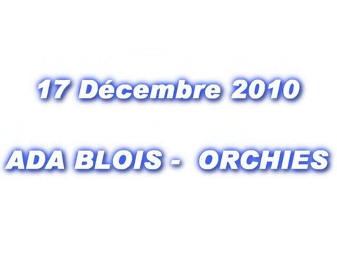 Résumé ADA BLOIS - ORCHIES 2010-2011