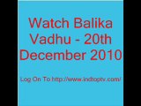 Watch Balika Vadhu - 20th December 2010
