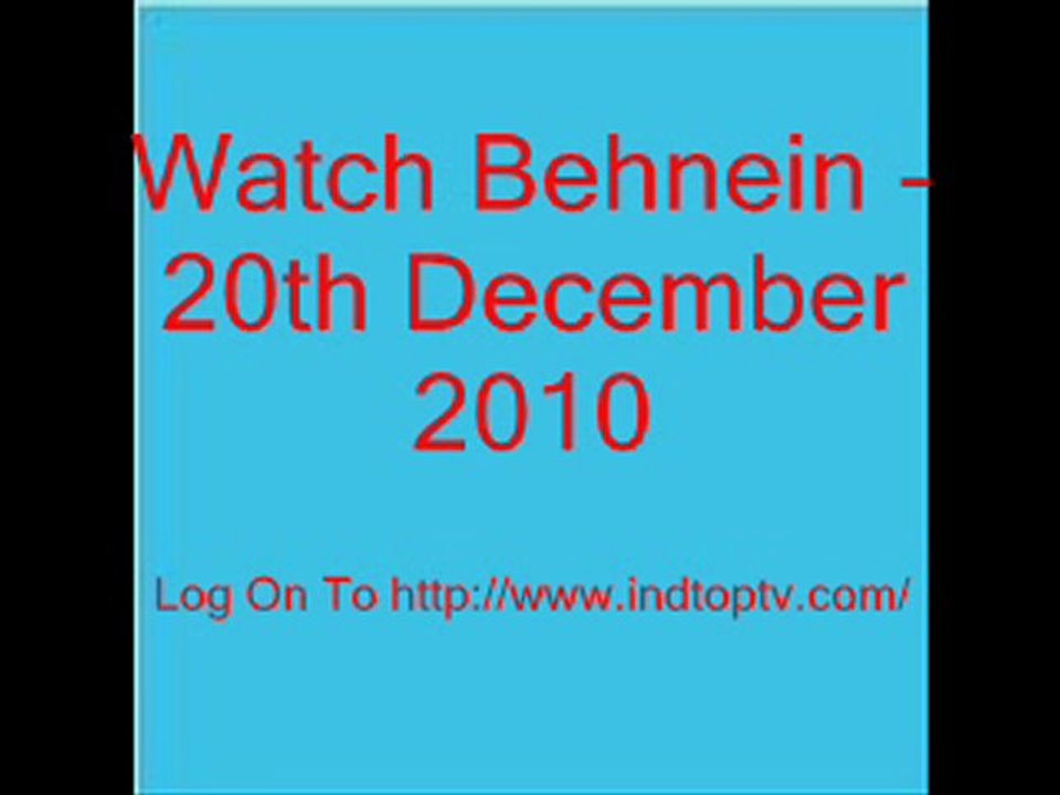 Watch Behnein - 20th December 2010