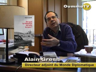 Alain Gresh :"La Palestine est le dernier conflit colonial"