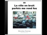 Nicolas Carras / La ville en bruit / Sound art / Art sonore