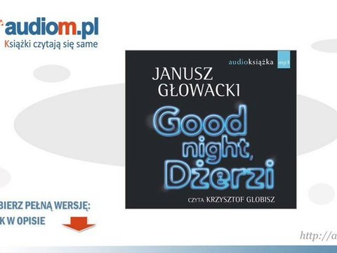 Good night, Dżerzi - Janusz Głowacki - audiobook