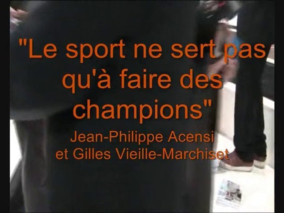 "Le sport ne sert pas qu'à faire des champions"