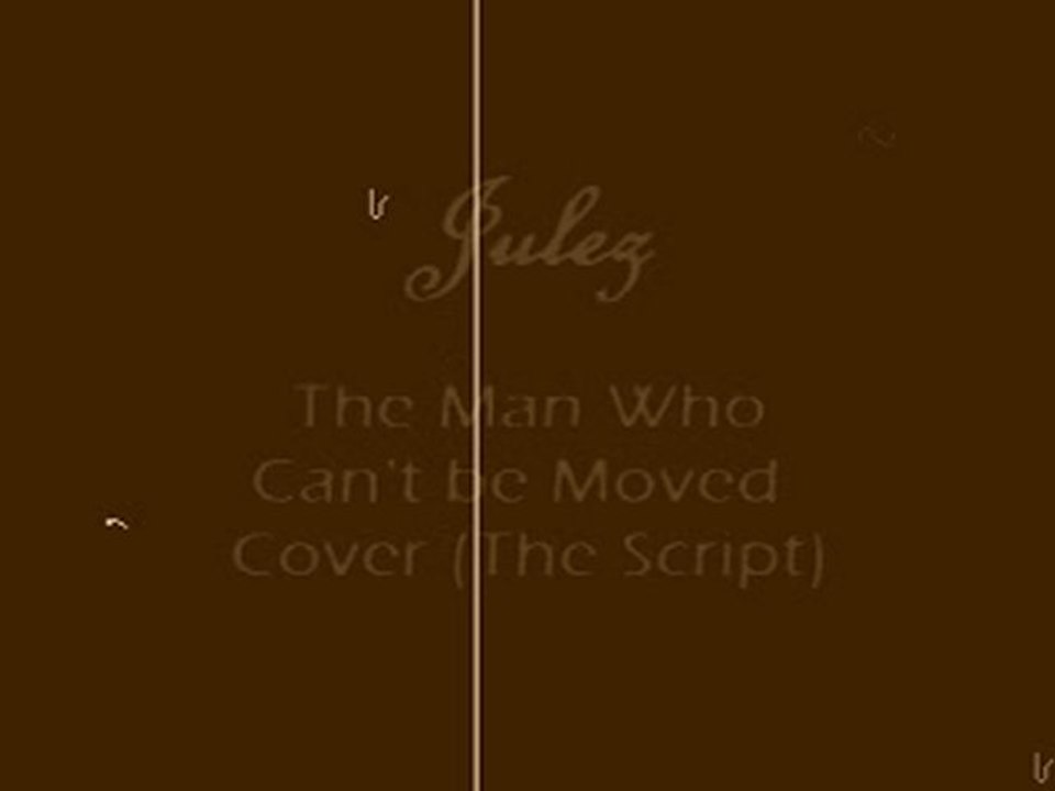 The Script. The Man Who Can't Be Moved Cover. JULEZ