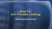 Organic Clothing : Where can I buy earth friendly clothing?
