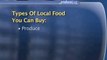 Local Foods : What types of food are parts of the local food movement?