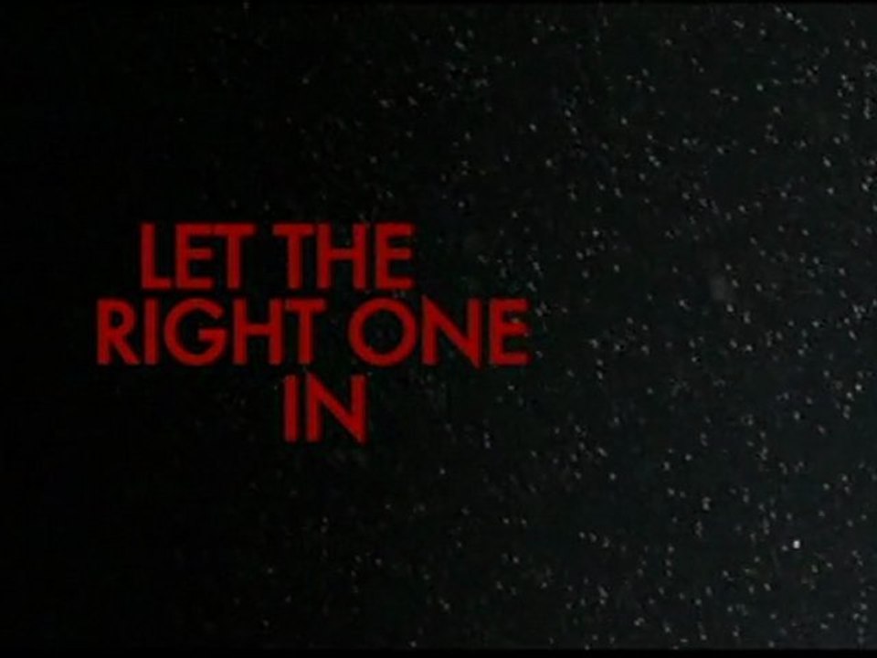 2008 - Let The Right One In (aka Morse) - Tomas Alfredson