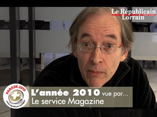 L'année 2010 vue par... le service Magazine
