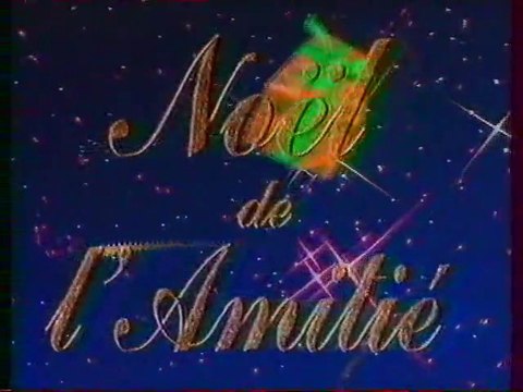 Bande Annonce De L'emission Noël de L'amitié Décembre 1993