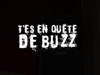 T'ES EN QUETE DE BUZZ (LA CHANSON PUNK DU DIMANCHE)