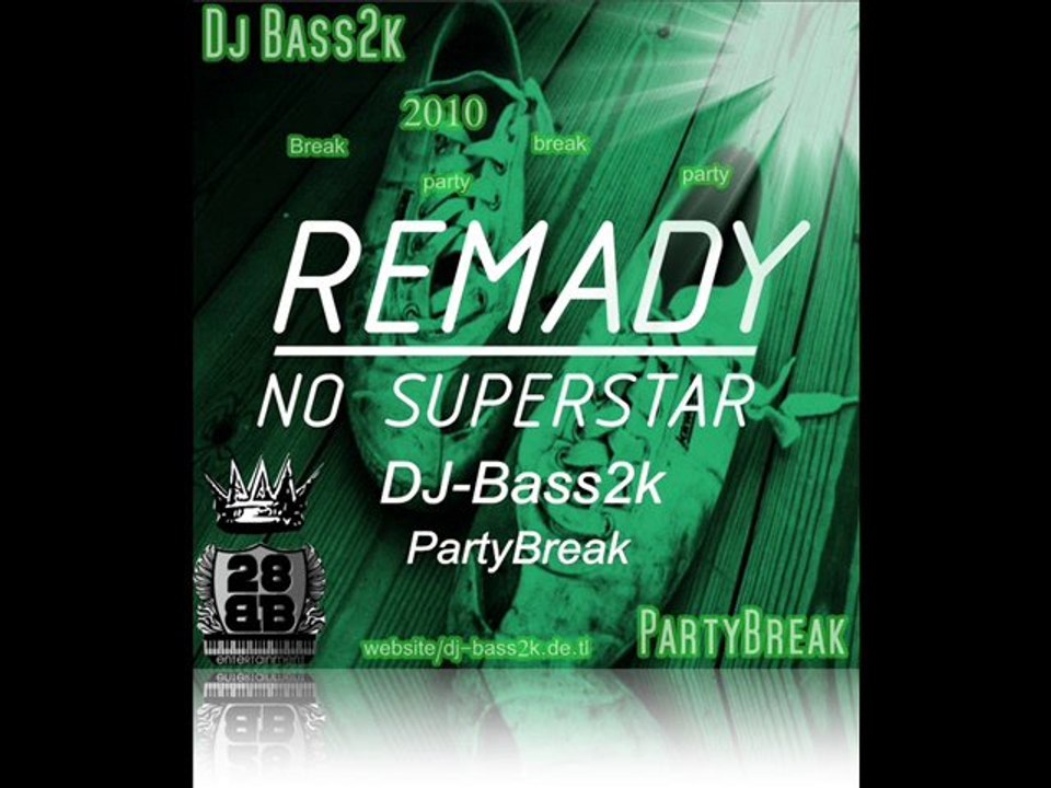 DJ-Bass2K feat. Remady - No Superstar Partybreak