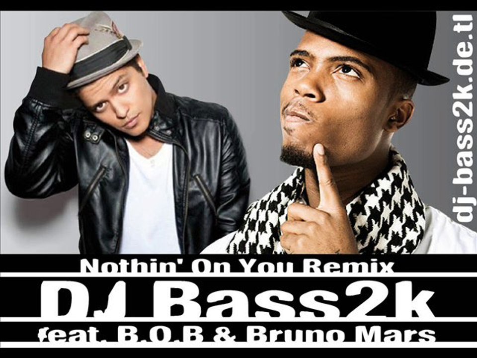 DJ-Bass2K feat. B.o.B & Bruno Mars - Nothin On You Remix