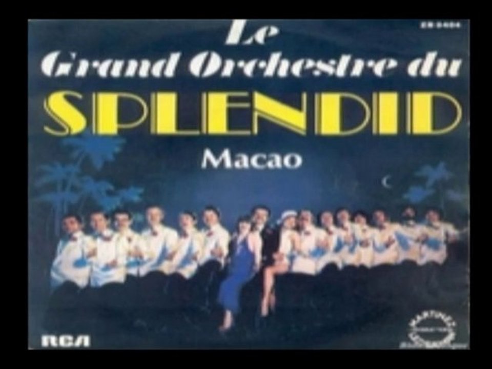 Le grand orchestre du Splendid - Macao