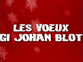 Les Voeux de Johan Blot