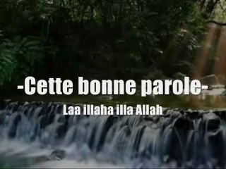 Cette bonne parole (لَا إِلَهَ إِلَّا اللَّهُ) Shaykh Albany