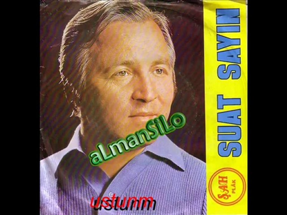 Suat Sayın - Unutamam Asla Seni