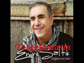 Emre Saltık - Ey Vefasız Beni Yaktın Yanasın