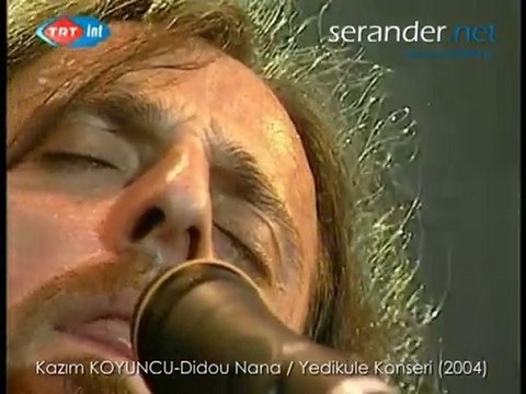 Kazım KOYUNCU-Didou Nana
