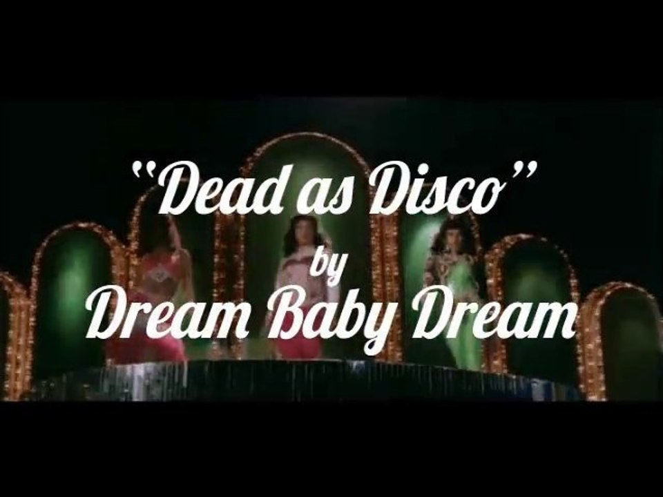 Dead as disco by Dream Baby Dream