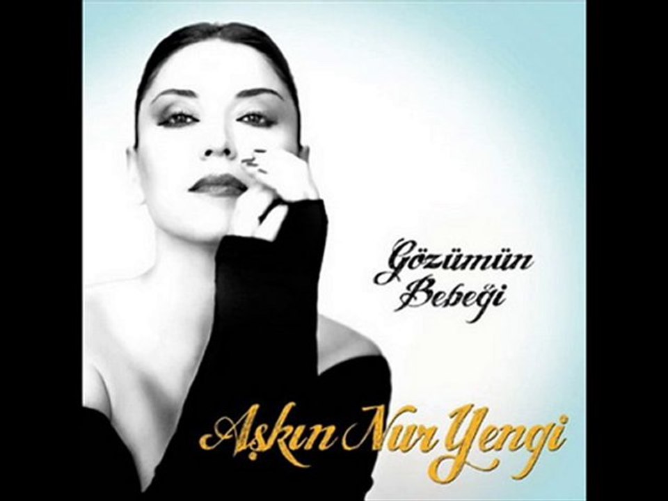 Aşkın Nur Yengi - Öpeyim Geçsin / 2010 Yeni Şarkı