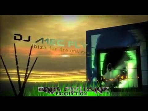 dj mec fly - ibiza for dreams mix