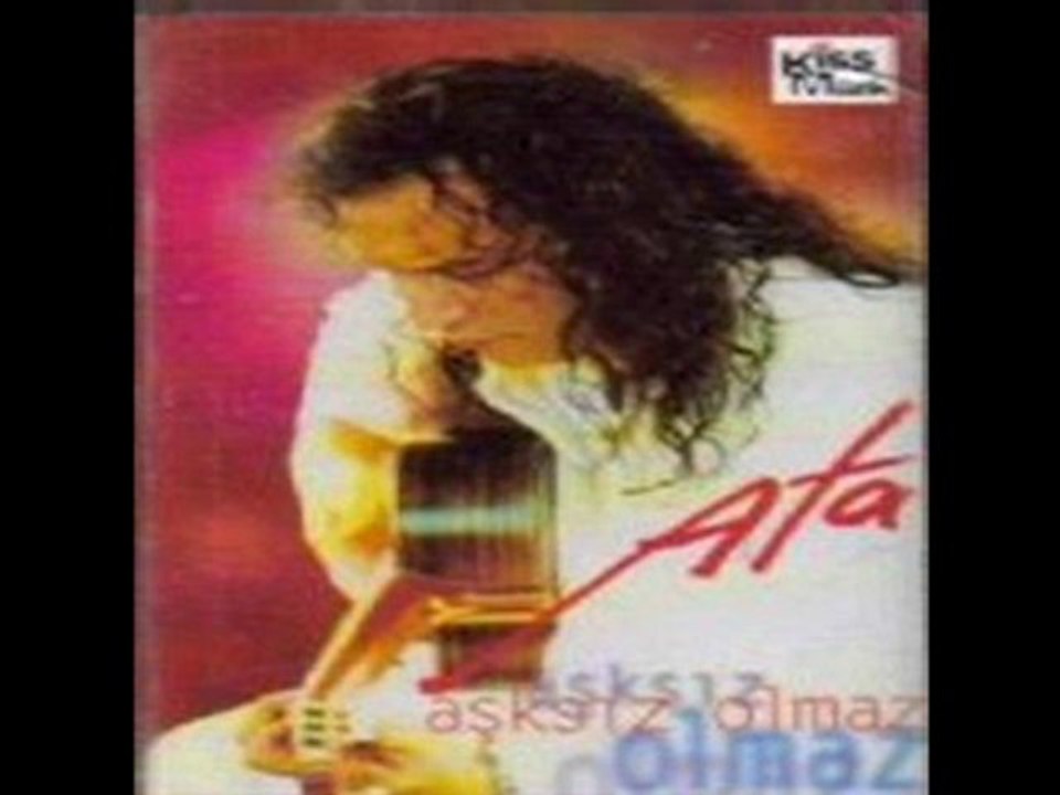 Ata - Aşksız Olmaz