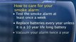 Smoke Alarms : How should you care for your smoke alarm?