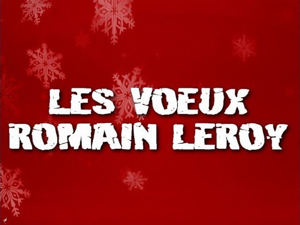 Les Voeux de Romain Leroy