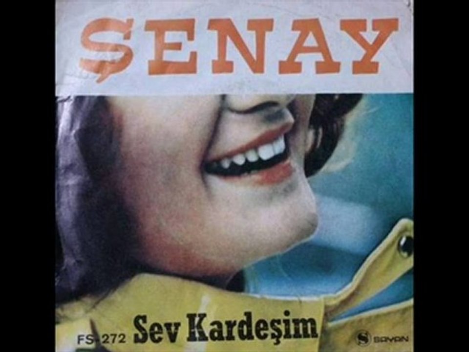 Şenay - Sev Kardeşim