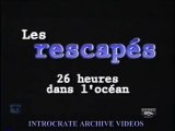 Les Rescapés, 26 heures dans l'océan - 1 de 3
