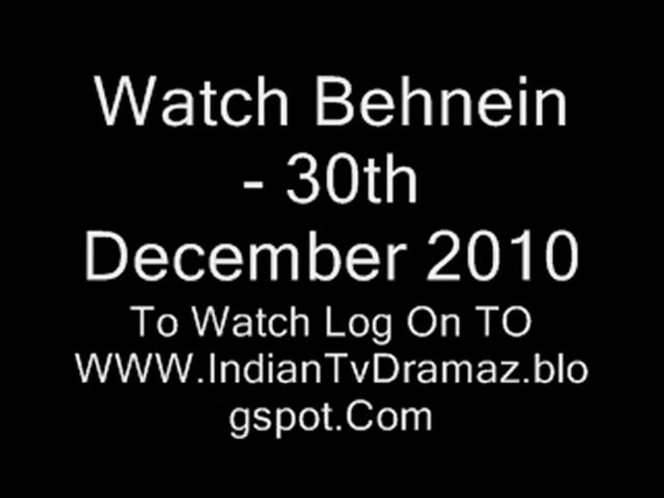 Watch Behnein - 30th December 2010
