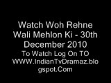 Watch Woh Rehne Wali Mehlon Ki - 30th December 2010